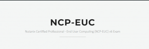 Nutanix NCP-EUC study guides